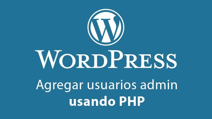 Cover Image for Agregar usuario administrador a Wordpress desde PHP